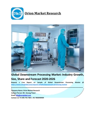 Global Downstream Processing Market Growth, Size, Share, Industry Report and Forecast to 2019-2025