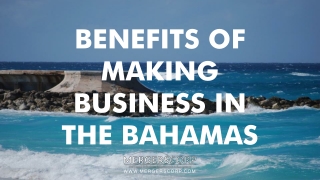 Benefits of Making Business in The Bahamas, | Buy & Sell Business