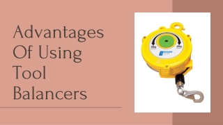 Advantages Of Using Tool Balancers