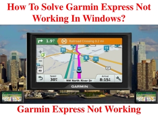 How to Solve Garmin Express not Working in Windows?
