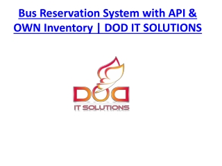 Bus Reservation System with API &amp; OWN Inventory | DOD IT SOLUTIONS
