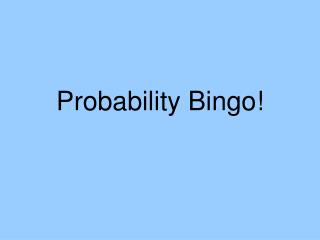 Probability Bingo!