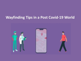 Wayfinding Tips in a Post Covid-19 World