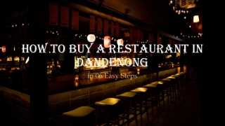 Tips to Buy a Restaurant in Dandenong in 06 Easy Steps