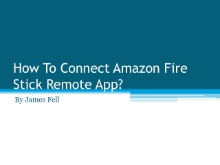 How To Connect Amazon Fire Stick Remote App?
