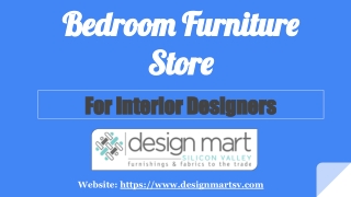 Bedroom Furniture Store For Interior Designers in Silicon Valley : Design Mart SV