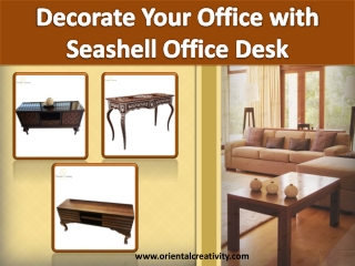 Decorate Your Office with Seashell Office Desk