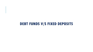 Debt Funds v/s Bank FDs