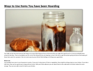 Ways to Use Items You have been Hoarding