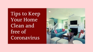 Tips to keep your home clean and free of coronavirus