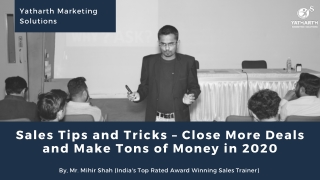 Sales Tips and Tricks – Close More Deals and Make Tons of Money in 2020