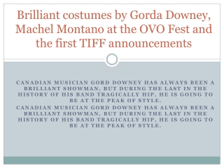 Brilliant costumes by Gorda Downey, Machel Montano at the OVO Fest and the first TIFF announcements