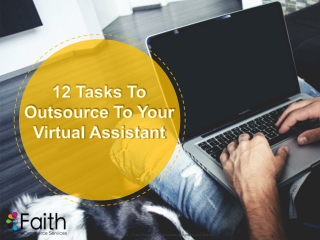 12 Tasks To Outsource To Your Virtual Assistant