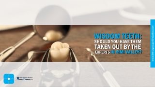 Wisdom Teeth should you have Them Taken Out by the Experts in Simi Valley