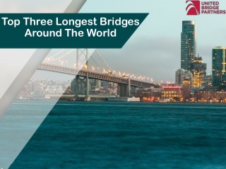 Top Three Longest Bridges Around the World