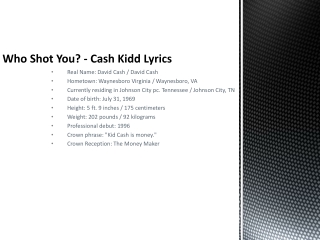 Who Shot You? - Cash Kidd Lyrics