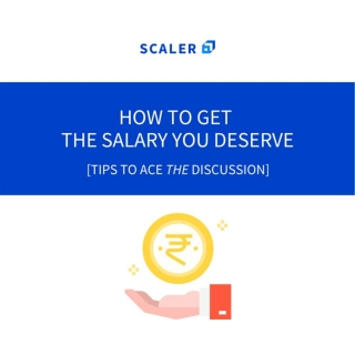 5 Proven Ways To Get The Salary You Deserve| Scaler Academy
