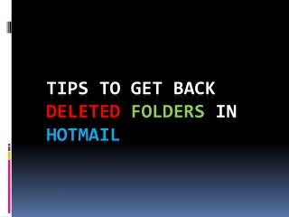 Tips to get back deleted folders in hotmail