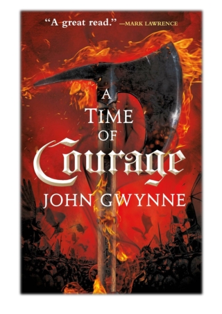 [PDF] Free Download A Time of Courage By John Gwynne