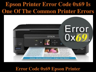 Epson Printer Error Code 0x69 Is One Of The Common Printer Errors