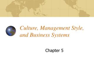 Culture, Management Style, and Business Systems