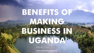 Benefits of Making Business in Uganda | Buy & Sell Business