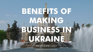 Benefits of Making Business in Ukraine | Buy & Sell Business