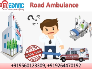 Hire Top Road Ambulance Service in Ranchi and Patna by Medivic Ambulance at Low Cost