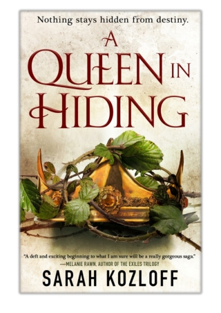 [PDF] Free Download A Queen in Hiding By Sarah Kozloff