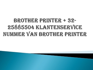 Brother Printer   32-25885504 Klantenservice nummer van Brother Printer