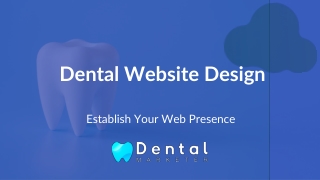 Dental Website Design -  Establish Your Web Presence