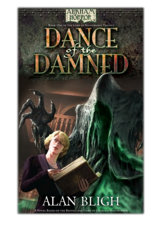 [PDF] Free Download Arkham Horror: Dance of the Damned By Alan Bligh
