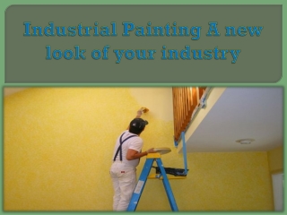 Industrial Painting A new look of your industry