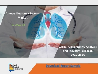 Airway Clearance System Market Demands & Growth Analysis To 2026