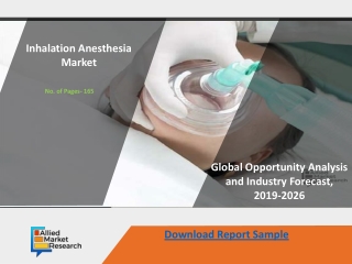 Inhalation Anesthesia Market Size Observe Significant Surge During 2019-2026