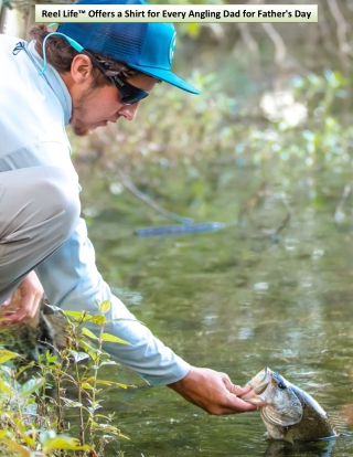 Reel Life™ Offers a Shirt for Every Angling Dad for Father's Day