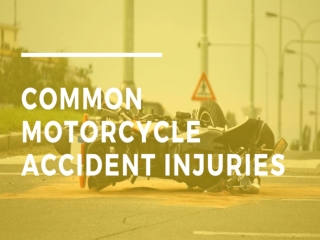 Common Motorcycle Accident Injuries