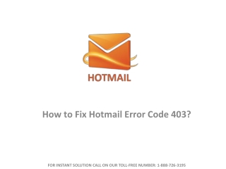 Steps to Resolve Hotmail Error Code 403 or Call 1-888-726-3195