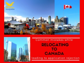 Common Mistakes While Relocating to Canada Leading to Application Rejection