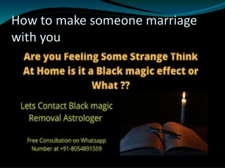 How to make someone marriage with you
