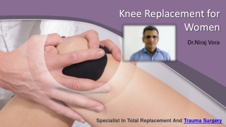 Best Knee Replacement Surgeon For Women | Knee Joint Pain in Women - Dr Niraj Vora