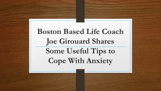 Boston Based Life Coach Joe Girouard Shares Some Useful Tips to Cope With Anxiety