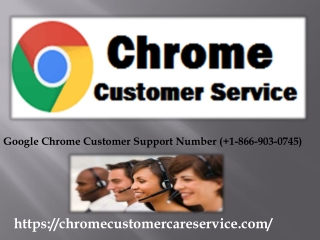 Google Chrome Customer Care Number phone Number ( 1-866-903-0745)