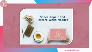 Shoes Repair and Restore When Needed