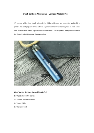 Uwell Caliburn Alternative - Vamped Aladdin Pro