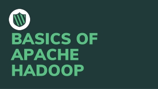 Basics Of Apache Hadoop