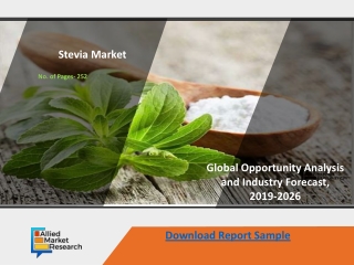 Stevia Market Size Analytical Overview, Growth Factors, Demand and Trends Forecast to 2026