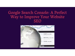 Google Search Console: A Perfect Way to Improve Your Website SEO