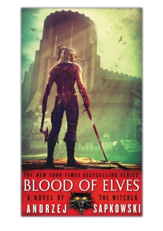 [PDF] Free Download Blood of Elves By Andrzej Sapkowski