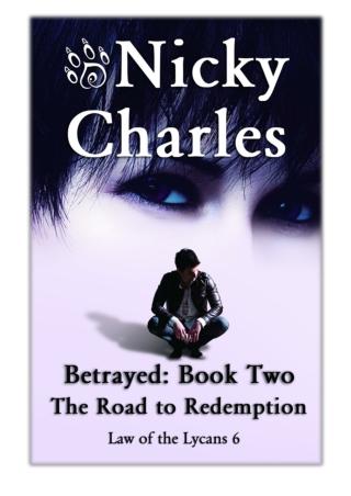 [PDF] Free Download Betrayed: Book Two - The Road to Redemption By Nicky Charles